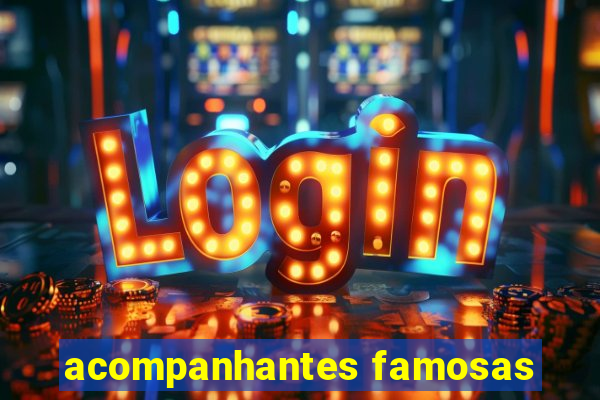 acompanhantes famosas